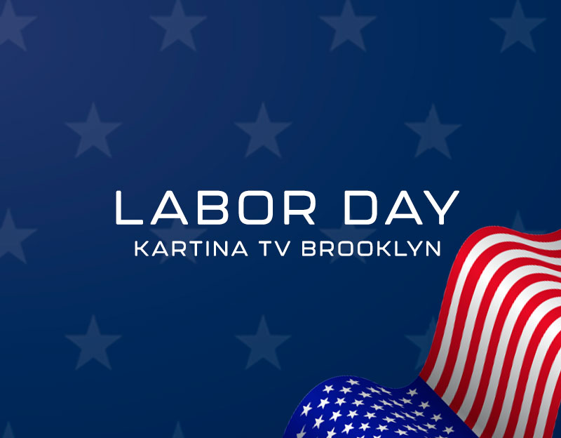 Kartina TV Brooklyn поздравляет с Днем Труда!
